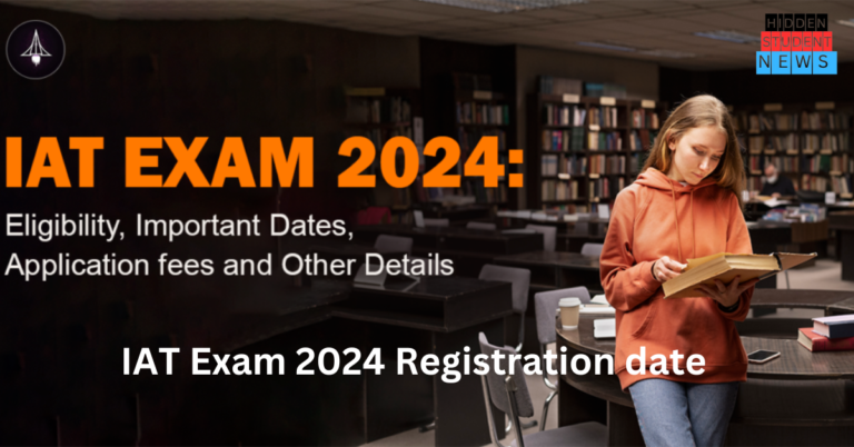 IAT Exam 2024 Registration date
